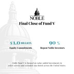 Noble Announces $1.0 Billion Final Close for Noble Fund V