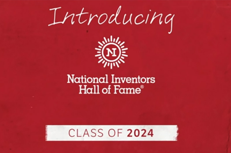 15 Innovators to be Inducted as the National Inventors Hall of Fame Class of 2024